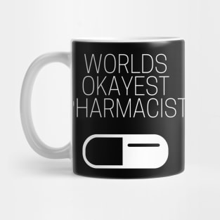 World okayest pharmacist Mug